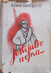 Okładka książki Jeśli jutro wojna... Roman Orwid-Bulicz