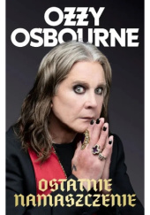 Okładka książki Ostatnie namaszczenie Ozzy Osbourne