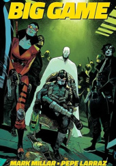 Okładka książki Big Game Pepe Larraz,&nbsp;Mark Millar