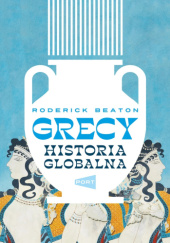 Grecy. Historia globalna