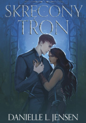 Okładka książki Skręcony Tron Danielle L. Jensen