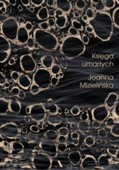 Okładka książki Księga umarłych Joanna Mizielińska
