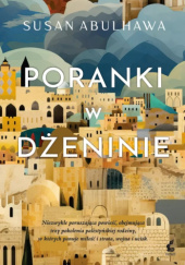 Okładka książki Poranki w Dżeninie Susan Abulhawa