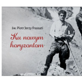 Okładka książki Ku nowym horyzontom św. Pier Giorgio Frassati