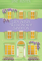 Okładka książki Lady Susan, Watsonowie, Sanditon Jane Austen