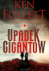 Okładka książki Upadek gigantów Ken Follett