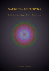 Okładka książki Naukowa Ezoteryka autora Krystian Turowski, 9788397751620