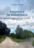 Okładka książki Polonista na rozdrożach. Wspomnienia galicyjskie, warszawskie i secymińskie (1909-1949-2024) Stanisław Dubisz