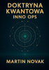 Okładka książki Doktryna Kwantowa. Inno Ops Martin Novak