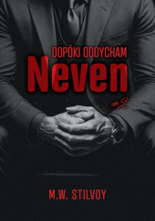 Okładka książki Dopóki oddycham. Neven M.W. Stilvoy