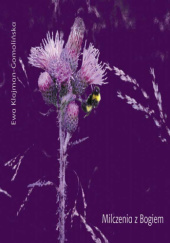 Okładka książki Milczenia z Bogiem Ewa Klajman-Gomolińska