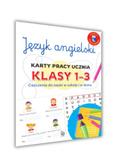 Język angielski. Karty pracy ucznia, klasy 1-3