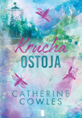 Okładka książki Krucha ostoja Catherine Cowles