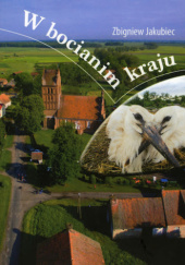 Okładka książki W bocianim kraju Zbigniew Jakubiec