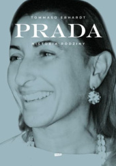 Okładka książki Prada. Historia rodziny Tommaso Ebhardt