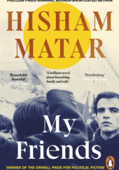 Okładka książki My Friends autora Hisham Matar, 9780241987032