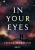 Okładka książki In Your Eyes Iwona Feldmann