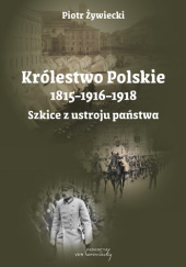 Królestwo Polskie 1815-1916-1918
