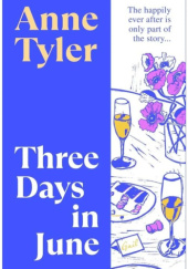 Okładka książki Three Days in June Anne Tyler