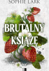 Okładka książki Brutalny książę Sophie Lark