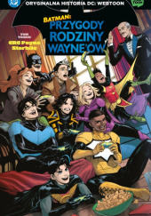 Okładka książki Przygody rodziny Wayne'ów. Batman. Tom 3 CRC Payne,&nbsp;StarBite