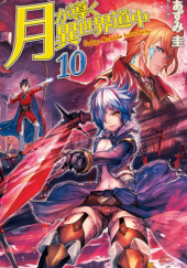 Okładka książki Tsukimichi: Moonlit Fantasy (Light Novel),Vol. 10 Kei Azumi