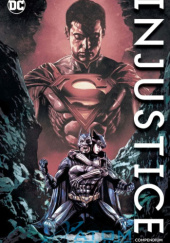 Okładka książki Injustice Gods Among Us - Compendium Vol. 1 Brian Buccellato,&nbsp;Bruno Redondo,&nbsp;Tom Taylor