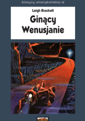 Okładka książki Ginący Wenusjanie Leigh Brackett
