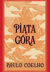 Okładka książki Piąta góra autora Paulo Coelho, 9788368087109