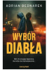 Okładka książki Wybór Diabła Adrian Bednarek