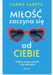 Okładka książki Miłość zaczyna się od ciebie Curro Cañete
