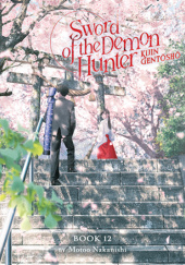 Okładka książki Sword of the Demon Hunter: Kijin Gentoushou, Vol. 12 (light novel) Motoo Nakanishi