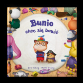 Bunio chce się bawić