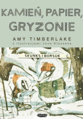 Okładka książki Kamień, papier, gryzonie Jon Klassen,&nbsp;Amy Timberlake