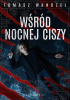 Okładka książki Wśród nocnej ciszy Tomasz Wandzel