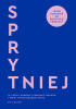 Okładka książki Sprytniej. 10 lekcji bardziej produktywnego i mniej stresującego życia Em Austen