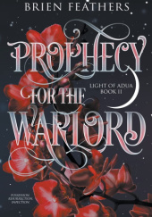 Okładka książki Prophecy for the Warlord Brien Feathers