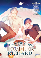Okładka książki The Case Files of Jeweler Richard (Light Novel) Vol. 8 Nanako Tsujimura