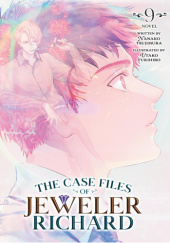 Okładka książki The Case Files of Jeweler Richard (Light Novel) Vol. 9 Nanako Tsujimura