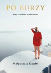 Okładka książki Po burzy Małgorzata Dawid-Mróz