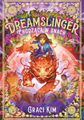 Okładka książki Dreamslinger. Chodząca w snach Graci Kim