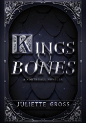 Okładka książki Kings & Bones Juliette Cross