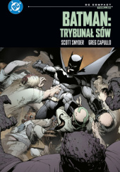 Okładka książki Batman: Trybunał Sów Greg Capullo,&nbsp;Scott Snyder