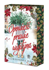 Okładka książki Opowieść prawie wigilijna Aleksandra Rak