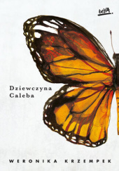 Okładka książki Dziewczyna Caleba Weronika Krzempek