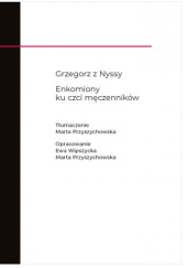 Okładka książki Enkomiony ku czci męczenników św. Grzegorz z Nyssy