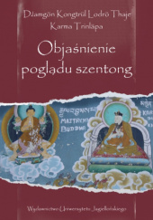 Okładka książki Objaśnienie poglądu szentong Dźamgön Kongtrül Lodrö Thaje,&nbsp;Karma Trinläpa