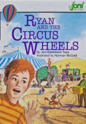 Okładka książki Ryan and the Circus Wheels Joni Eareckson Tada