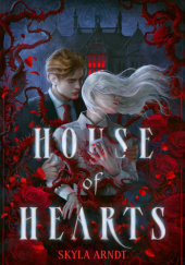 Okładka książki House of Hearts Skyla Arndt