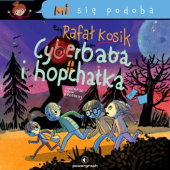 Okładka książki Cyberbaba i hopchatka Rafał Kosik